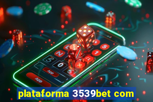 plataforma 3539bet com